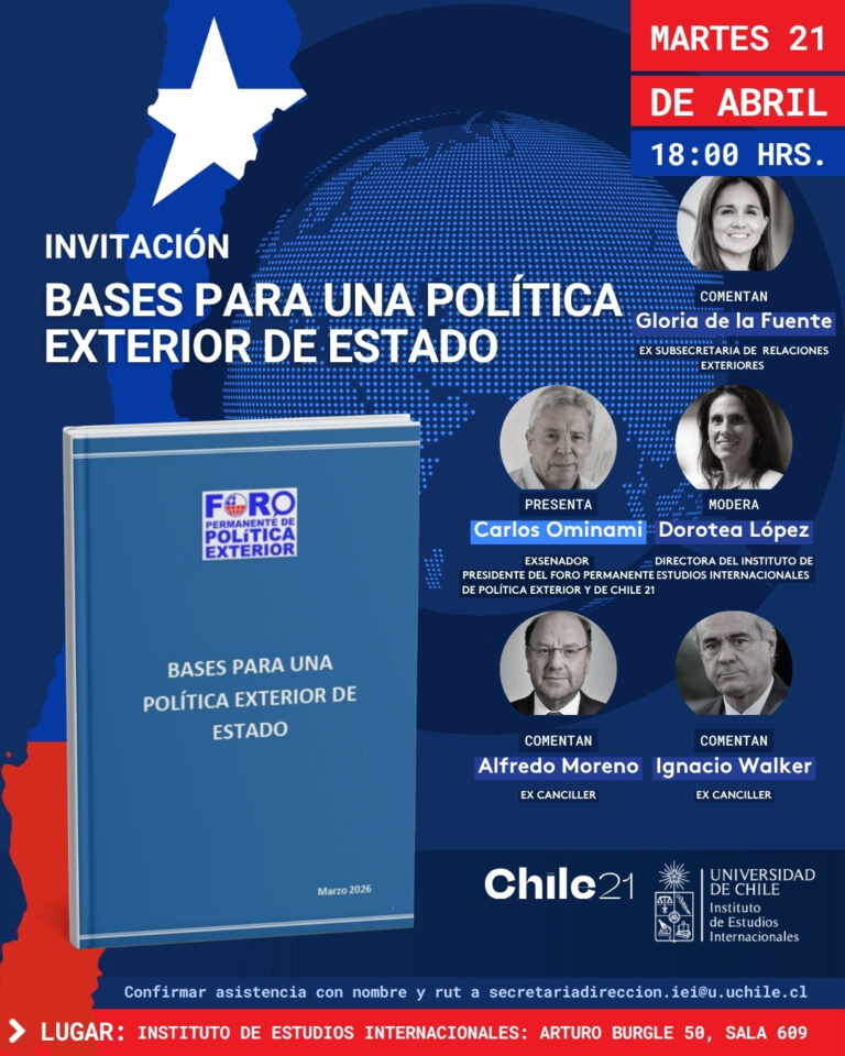Chile 21 y el Foro Permanente de Política Exterior convocan a debate sobre las nuevas bases de la diplomacia de Estado